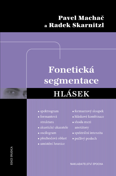 Fonetická segmentace hlásek - Radek Skarnitzl, Pavel Machač