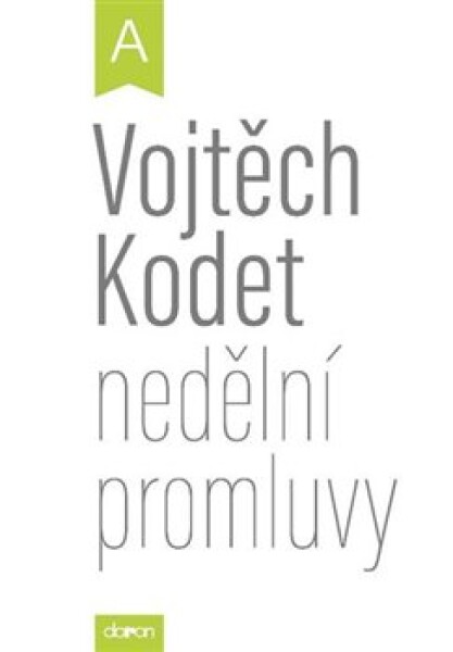 Nedělní promluvy - cyklus A - Vojtěch Kodet