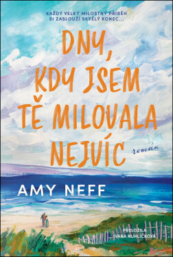 Dny, kdy jsem tě miloval nejvíc