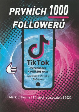 Prvních 1000 followerů - Mark E. Pocha