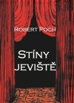 Stíny jeviště Robert Poch