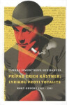 Prípad Erich Kästner: Lyrikou proti totalite (roky odporu 1923 1933)