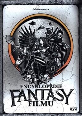 Encyklopedie fantasy filmu Karel Ryška, Petr Cífka, Václav Rybář, Matěj Svoboda, Ondřej Mrázek, Mojmír Sedláček, Jiří Pospíšil, Milan Rozšafný