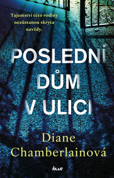 Poslední dům v ulici - Diane Chamberlainová