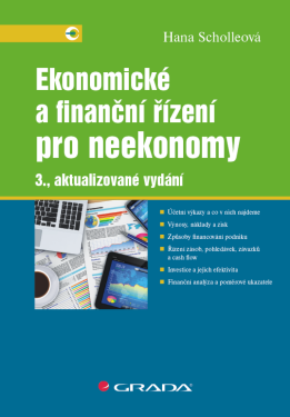 Ekonomické a finanční řízení pro neekonomy - Hana Scholleová