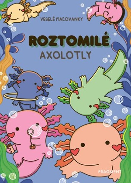 Roztomilé axolotly