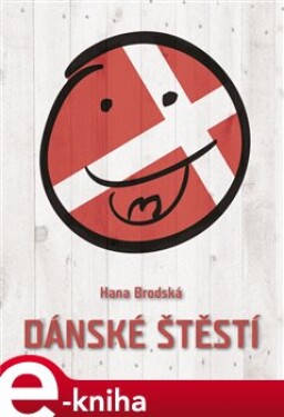 Dánské štěstí - Hana Brodská e-kniha