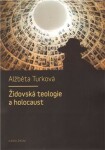 Židovská teologie holocaust Alžběta Turková