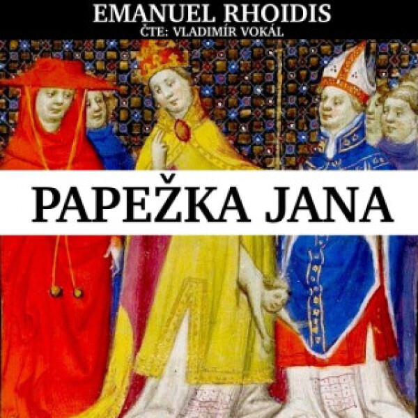 Papežka Jana - Emanuel Rhoidis - audiokniha