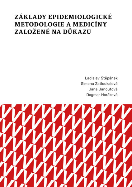 Základy epidemiologické metodologie a medicíny založené na důkazu - Janoutová Jana, Ladislav Štěpánek, Simova Zatloukalová