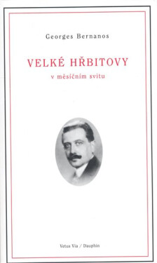 Velké hřbitovy v měsíčním svitu - Georges Bernanos