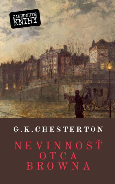 Nevinnosť otca Browna - Gilbert Keith Chesterton