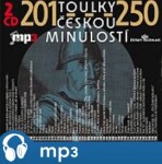 Toulky českou minulostí 201-250, mp3 - Josef Veselý