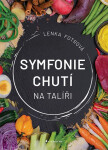 Symfonie chutí na talíři - Fotrová Lenka