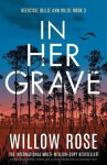 In Her Grave - Rose Willow