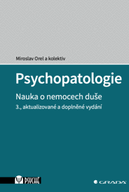 Psychopatologie - Miroslav Orel, kolektiv autorů - e-kniha