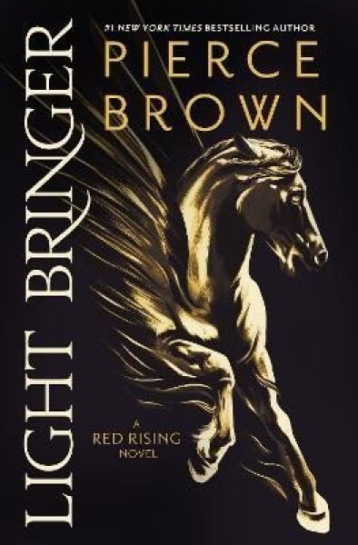 Light Bringer: the Sunday Times bestseller - Pierce Brown