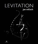 Levitation Jan Mlčoch