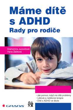 Máme dítě s ADHD - Drahomíra Jucovičová