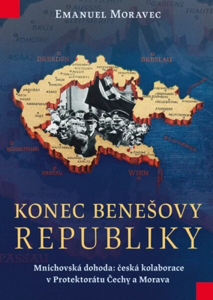 Konec Benešovy republiky - Emanuel Moravec
