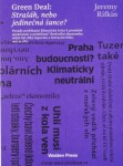 Green Deal: Strašák, nebo jedinečná šance? - Rifkin Jeremy - e-kniha