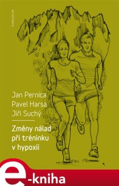 Změny nálad při tréninku v hypoxii - Jan Pernica, Pavel Harsa, Jiří Suchý (e-kniha)