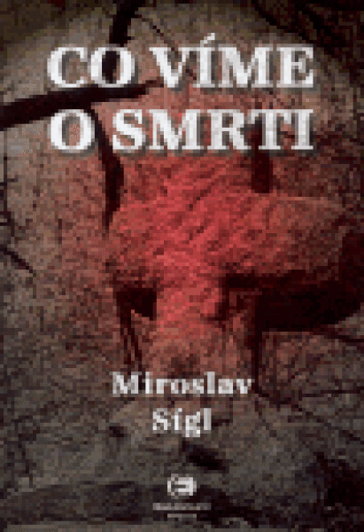 Co víme smrti Miroslav Sígl