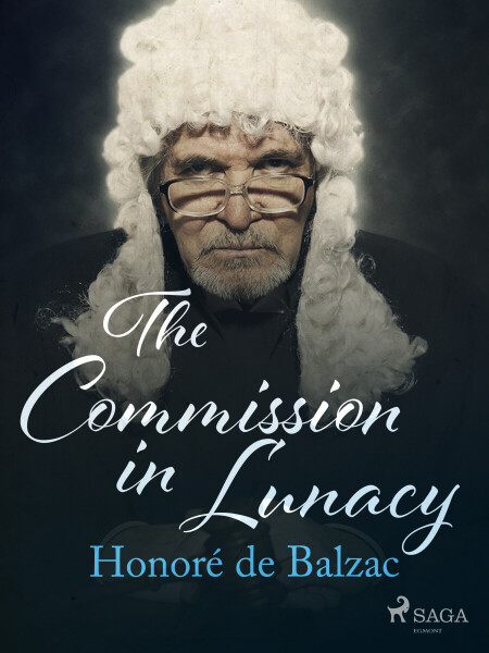 The Commission in Lunacy - Honoré De Balzac