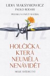 Holčička, která neuměla nenávidět - Lidia Maksymowicz