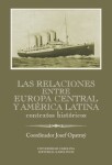 Las relaciones entre Europa Cenral y América Latina - Josef Opatrný - e-kniha