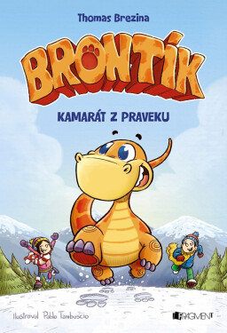Brontík 1 - Kamarát z praveku - Thomas Conrad Brezina