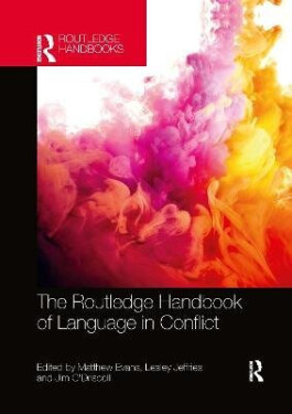Routledge Handbook of Language in Conflict - Matthew Evans