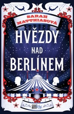 Hvězdy nad Berlínem Sarah Matthiasová