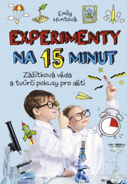 Experimenty na 15 minut - Emily Huntová