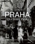 Praha za císaře pána, 1. vydání - Pavel Scheufler