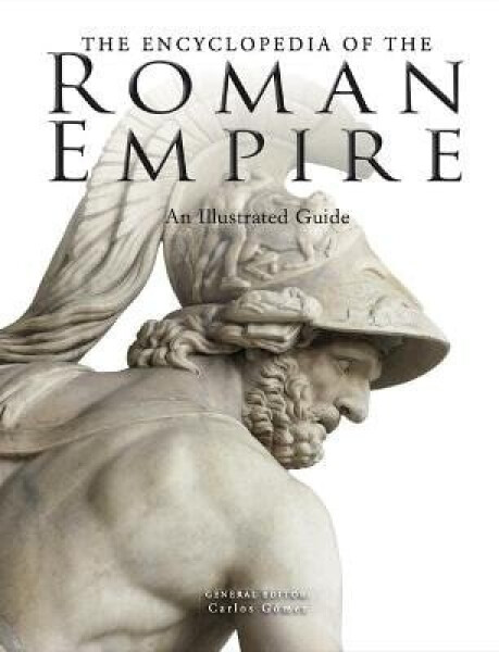 Encyclopedia of the Roman Empire - Carlos Gomez
