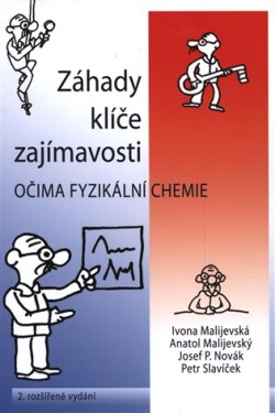 Záhady, klíče, zajímavosti očima fyzikální chemie