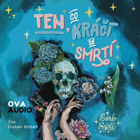 Ten, co kráčí se Smrtí - Barb Rýdl - audiokniha