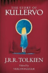 The Story of Kullervo, 1. vydání - John Ronald Reuel Tolkien