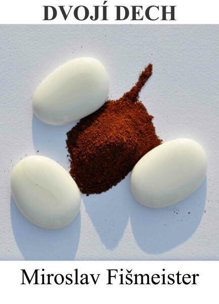Dvojí dech - Miroslav Fišmeister