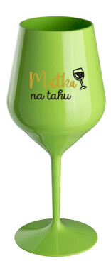 MATKA NA TAHU - zelená nerozbitná sklenice na víno 470 ml