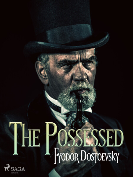 The Possessed - Fjodor Michajlovič Dostojevskij