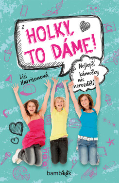 Holky, to dáme! - Lisi Harrison