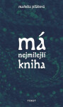 Má nejmilejší kniha - Markéta Pilátová