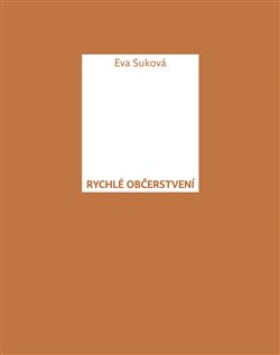 Rychlé občerstvení - Eva Suková