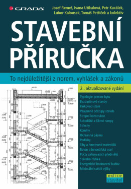 Stavební příručka - Josef Remeš, Ivana Utíkalová, Petr Kacálek, Lubor Kalousek, Tomáš Petříček