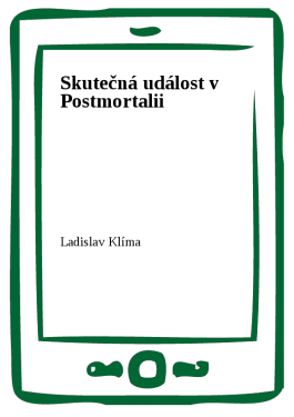 Skutečná událost v Postmortalii - Ladislav Klíma