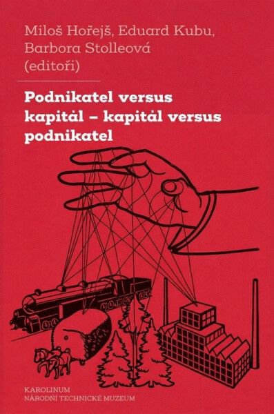 Podnikatel versus kapitál - kapitál versus podnikatel - Eduard Kubů