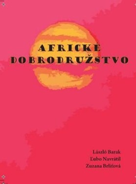 Africké dobrodružstvo László Barak