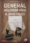 Generál Heliodor Píka jeho vrazi